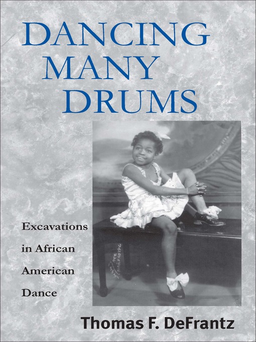 Title details for Dancing Many Drums by Thomas F. Defrantz - Available
